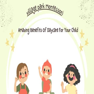Amazing Benefits Of Daycare For Your Child | PDF