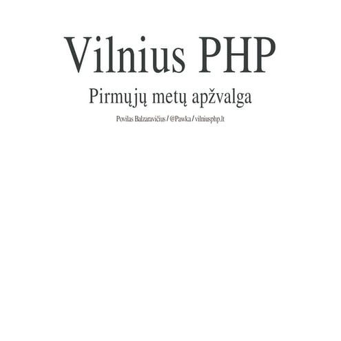 Vilnius PHP: pirmųjų metų apžvalga