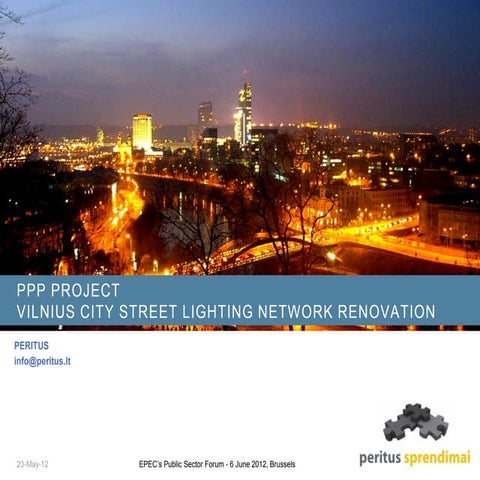 Vilnius street lighting PPP project presentation by peritus 2012.03