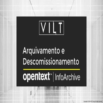 VILT - Arquivamento e Decomissionamento com OpenText InfoArchive