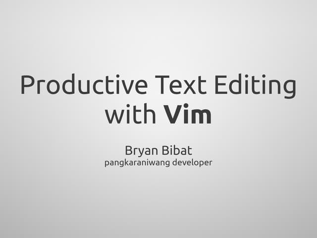 Productive text editing with Vim