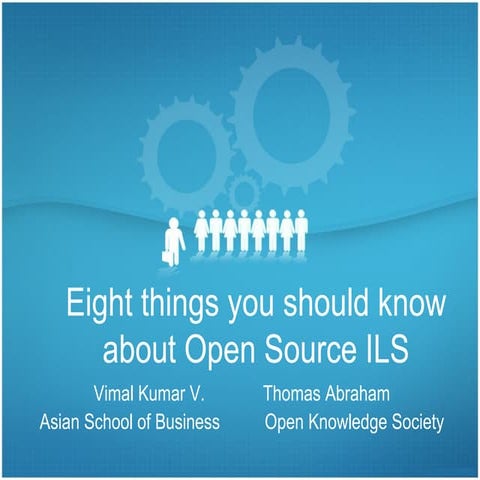 Eight things you should know about Open Source ILS