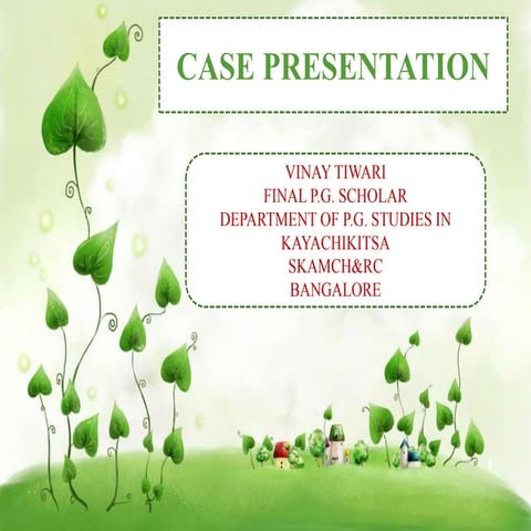 KUSTHA CASE PRESENTATION 