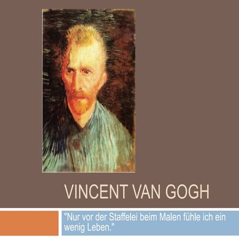 Vincent van Gogh Leben und Werke Referat | PPTX | Painting | Arts and