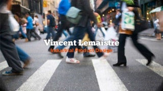 Vincent Lemaistre Industrial Design portfolio