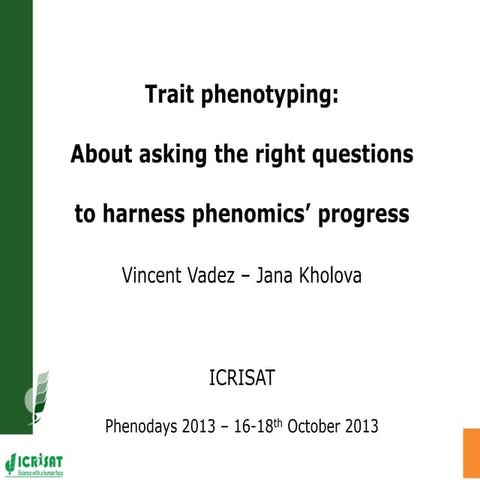 Trait phenotyping: About asking the right questions to harness phenomics' pro...