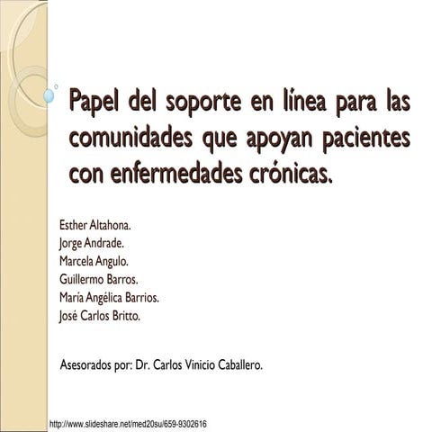 Papel del soporte en línea ´para las comunidades que apoyan pacientes con enf...