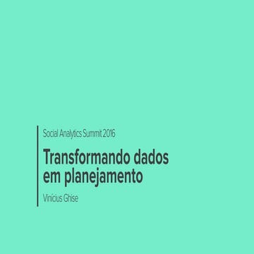Transformando dados em planejamento - Vinicius Ghise