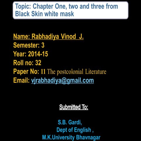 Chapter One, two and three from "Black Skin white mask"