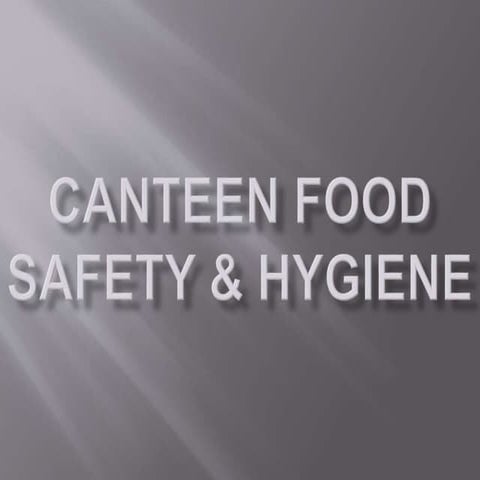 Canteen Food Safety & Hygiene 