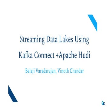 Streaming Data Lakes using Kafka Connect + Apache Hudi | Vinoth Chandar, Apac...