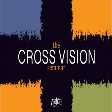 Vintage cross vision_week10_seminarslides_11.7.18
