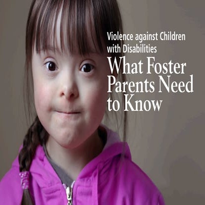 Violence against children with disabilities   what foster parents need to know