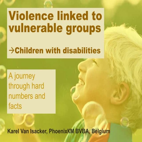 Violence linked to vulnerable groups - Children with disabilities (English ve...