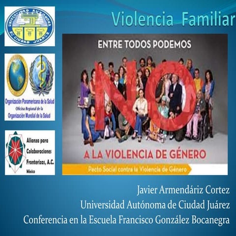 Violencia  familiar, Javier Armendariz Cortez, Universidad Autonoma de Ciudad...