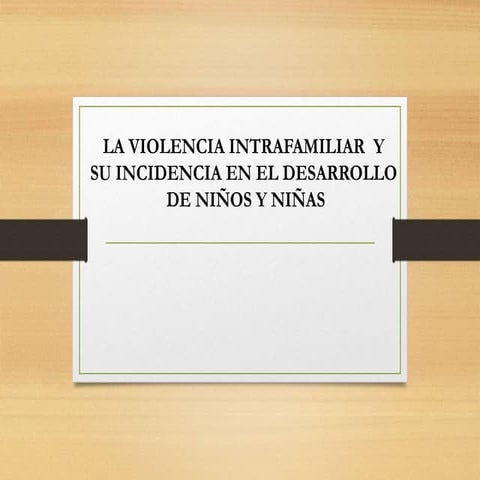 Impacto de la violencia de género en el bienestar y desarrollo infantil ...