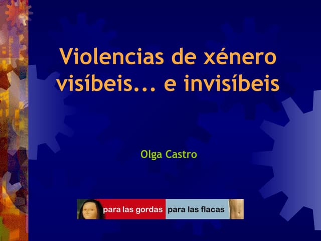 Violencias invisibeis. Olga Castro