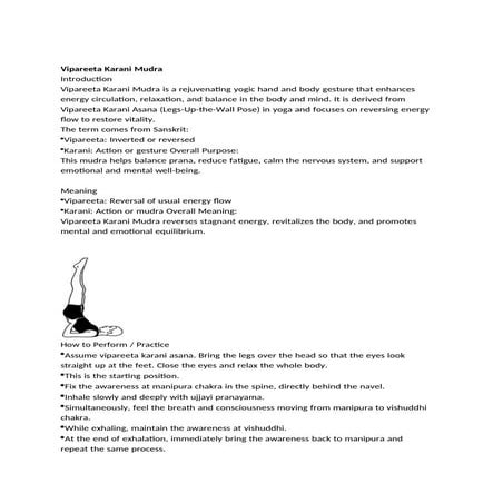 Vipareeta Karani Mudra-Vipareeta: Reversal of usual energy flow Karani: Action or mudra Overall Meaning: