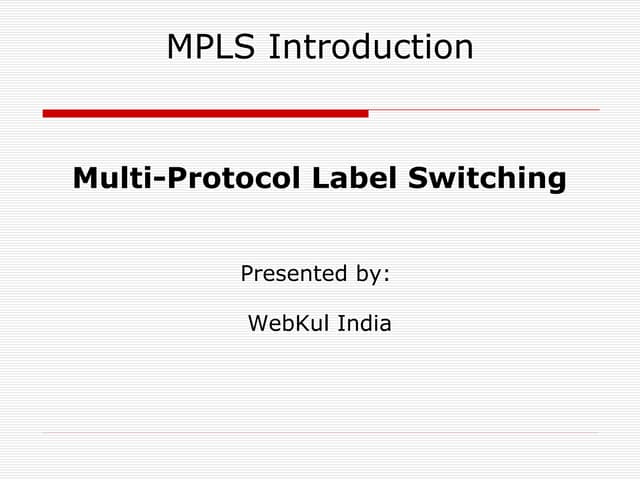 MPLS (Multi-Protocol Label Switching)