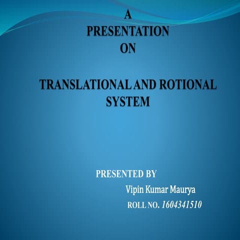 Translational and Rotational system