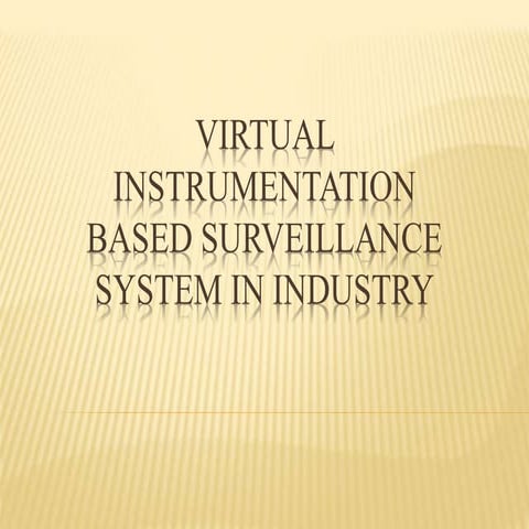 Virtual Instrumentation based surveillance system in industry