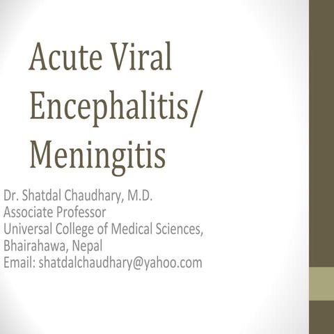 Acute Viral encephalitis Dr. Shatdal Chaudhary