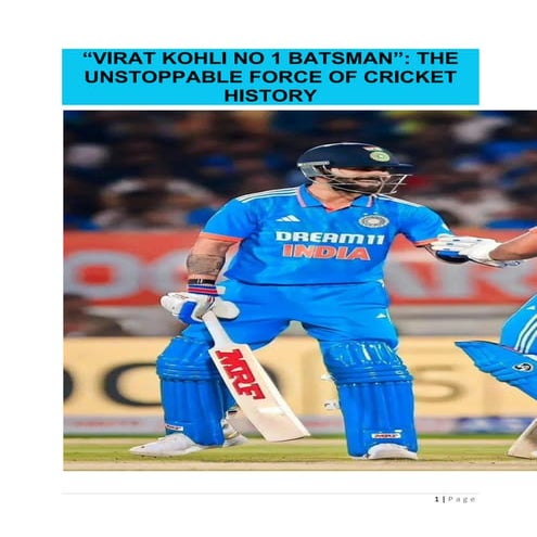 “VIRAT KOHLI NO 1 BATSMAN”: THE UNSTOPPABLE FORCE OF CRICKET HISTORY.pdf