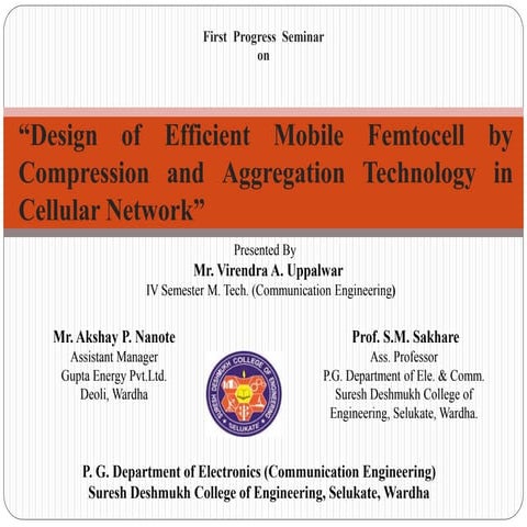 “Design of Efficient Mobile Femtocell by Compression and Aggregation Technolo...