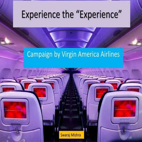 Virgin america airline campign Experience the experience 