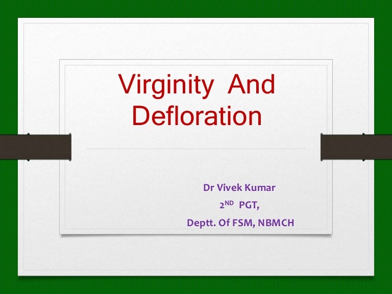 Virginity and Defloration and its medicolegal aspects