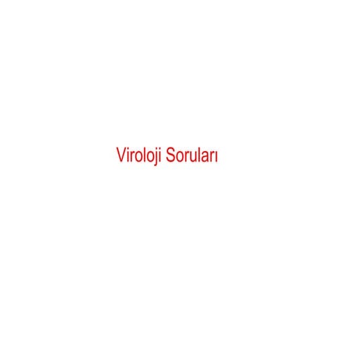 Virüs soru (fazlası için www.tipfakultesi.org)