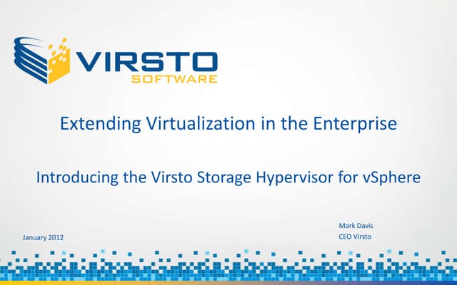 Virsto Software Extends Storage Hypervisor Leadership with Release of Virsto ...