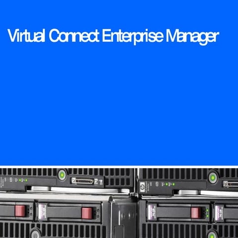 Virtual Connect Enterprise Manager v1.2