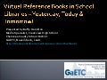 Virtual Reference Books In School Libraries Overview