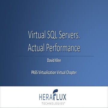 Virtual SQL Servers. Actual Performance. | PPT