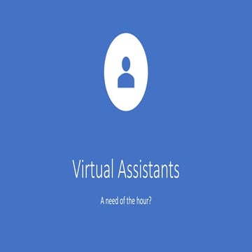 Virtual Assistant - Need of the hour?