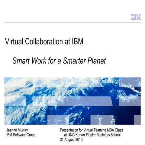Virtual collaboration at ibm aug 2010 jeanne murray