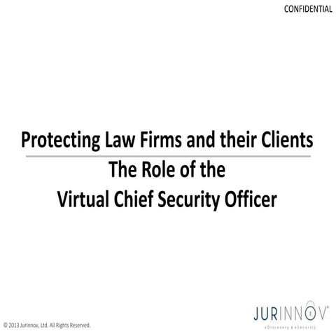 Protecting Law Firms and their Clients: The Role of the Virtual Chief Securit...