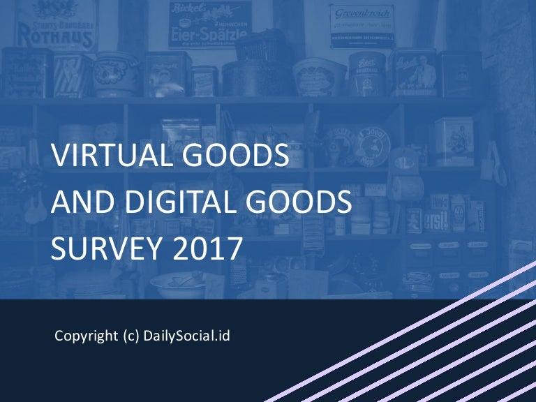 Virtual goods & digital goods survey 2017