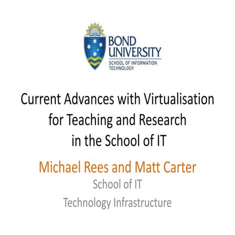 Virtualisation advances for teaching and research