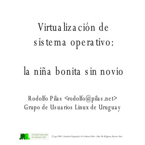 Virtualziación de Sistema Operativo: la niña bonita sin novio