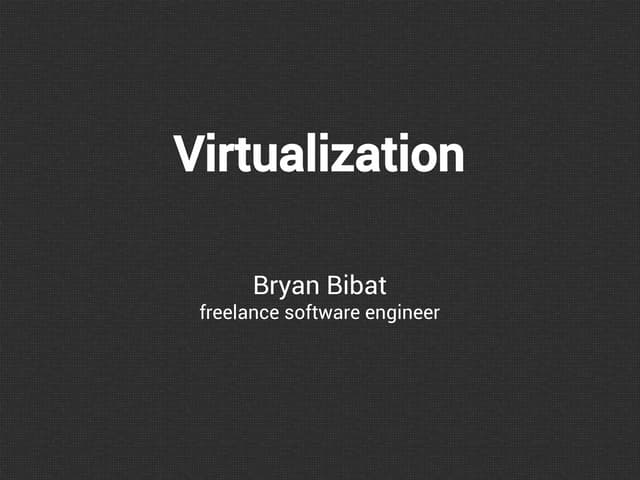 Virtualization