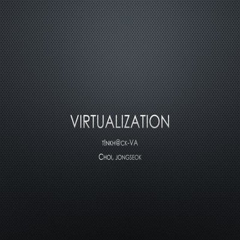 Virtualization