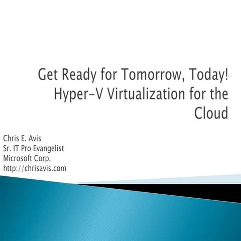 Virtualization get ready for tomorrow, today! - cr