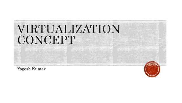 Virtualization concept slideshare