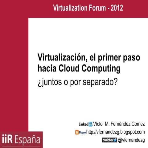 Virtualizacion y Cloud Computing, juntos o por separado?