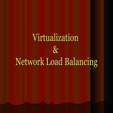 Virtualization and NLB - Dipali Shiledar
