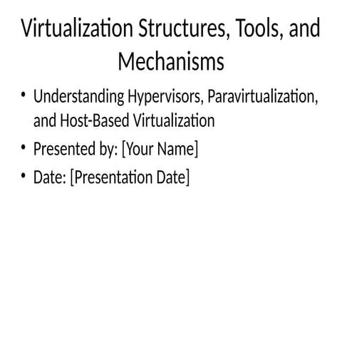 Virtualization_Structures_Tools_Mechanisms.pptx
