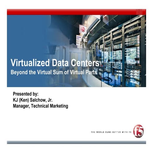 Virtualized Data Centers: Beyond the Virtual Sum of Virtual Parts
