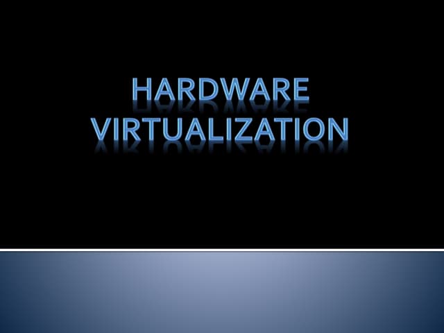hardware Virtualization